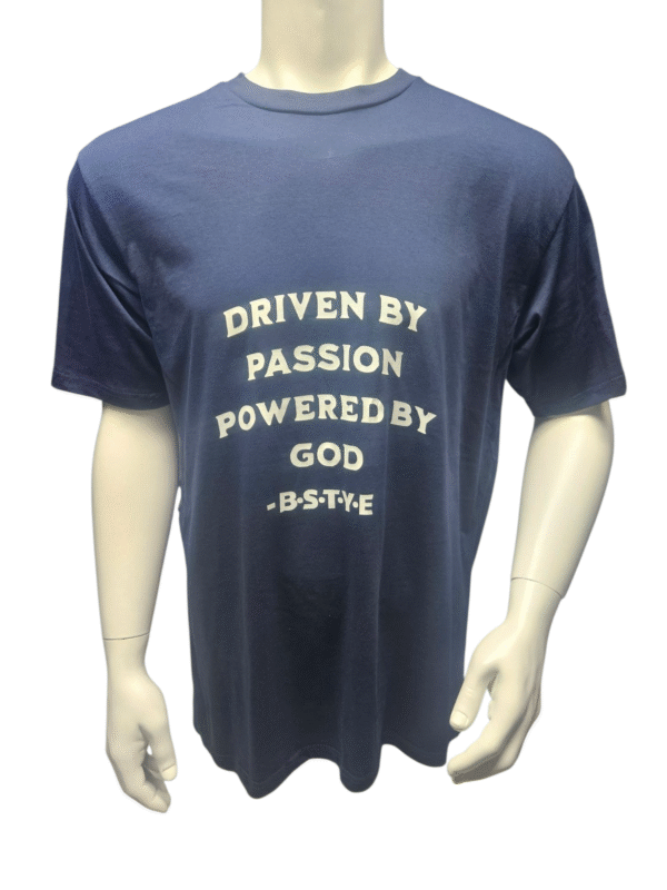Driven by Passion, Powered by God Summer Shirt